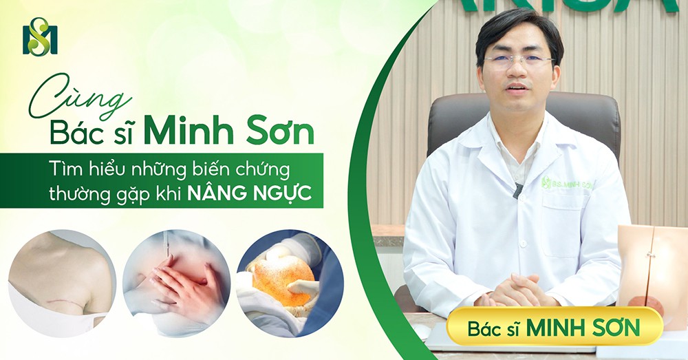Cùng Bác sĩ Minh Sơn tìm hiểu những biến chứng thường gặp